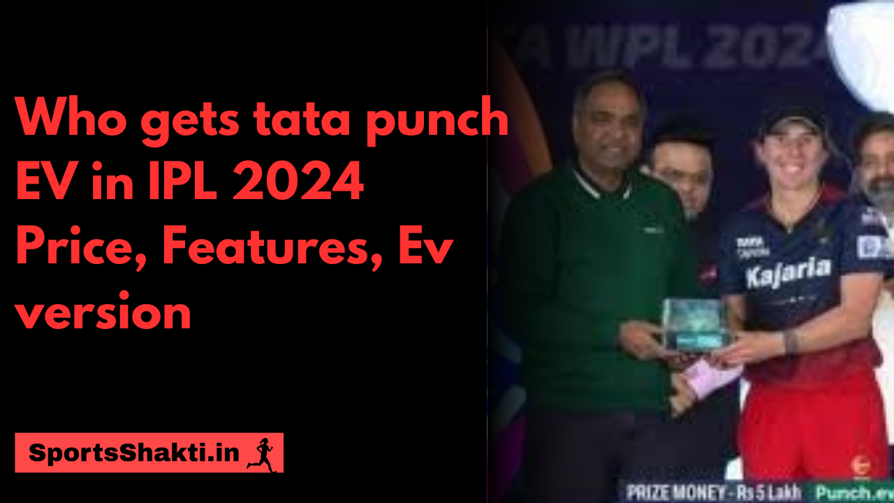 Who gets tata punch EV in IPL 2024